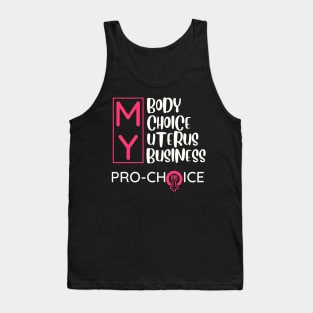 Minimal Pro Choice My Body My Choice My Uterus My Business Tank Top